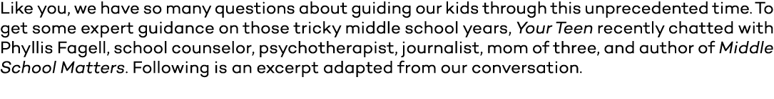 Like you, we have so many questions about guiding our kids through this unprecedented time  To get some expert guidan   