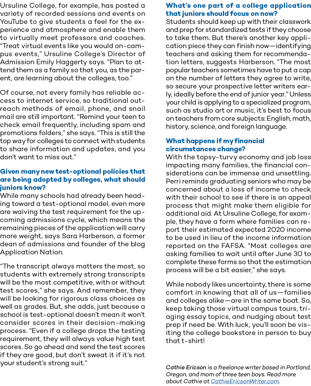 Ursuline College, for example, has posted a variety of recorded sessions and events on YouTube to give students a fee   