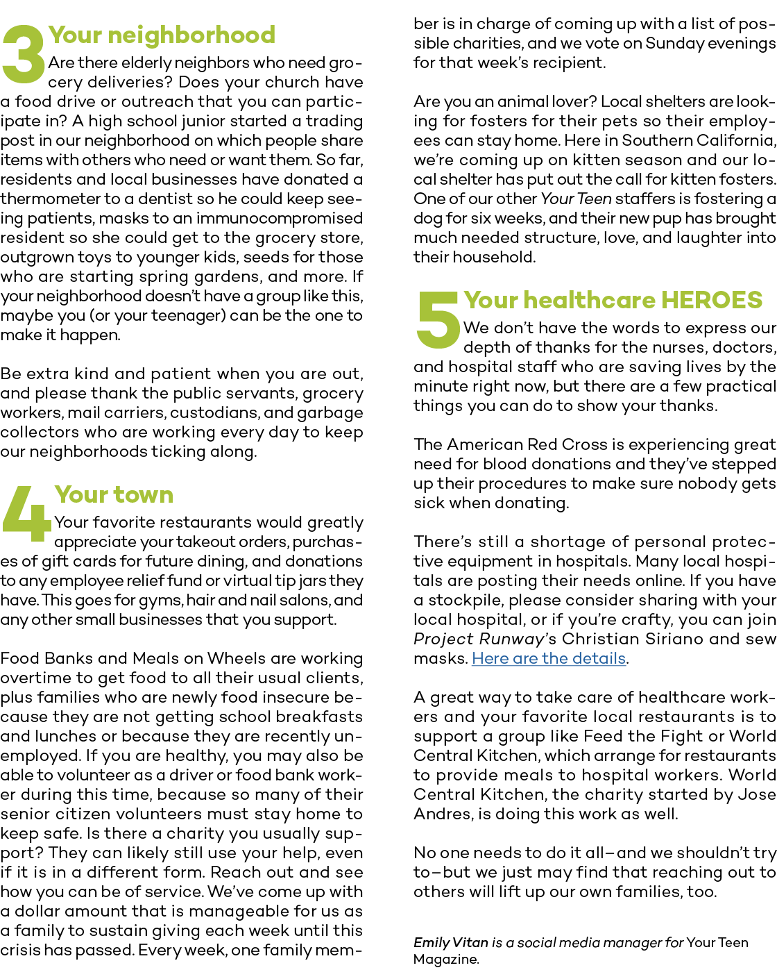 3 Your neighborhood Are there elderly neighbors who need grocery deliveries  Does your church have a food drive or ou   