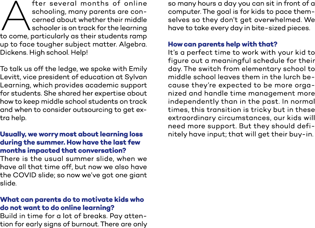 After several months of online schooling, many parents are concerned about whether their middle schooler is on track    