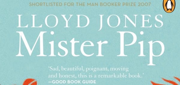 Book Review For Teens: Mister Pip by Lloyd Jones