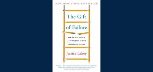 The Gift of Failure: Jessica Lahey Talks Letting Kids Take The Reins