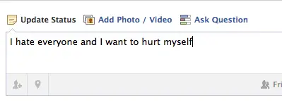 facebook updates status reading "I hate everyone and I want to hurt myself"