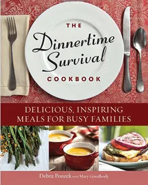 the dinnertime survival cookbook: delicious, inspiring meals for busy families by debra ponzek cookbook