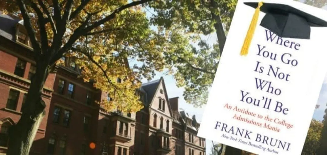 A college campus with the book Where You Go Is Not Who You'll Be by Frank Bruni