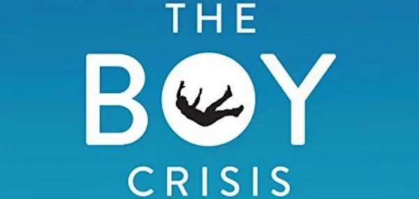 Today’s Boy Crisis: Our Boys Are Struggling. How Can We Help Them?
