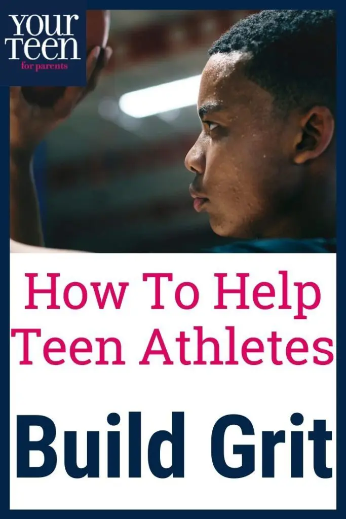 How To Teach Grit: Perseverance Helps Teen Athletes Stay in the Game