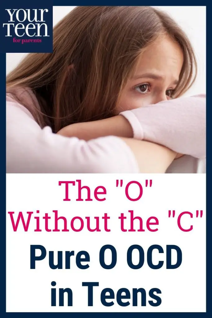 Obsessions without Compulsions: Another Form of OCD in Teens