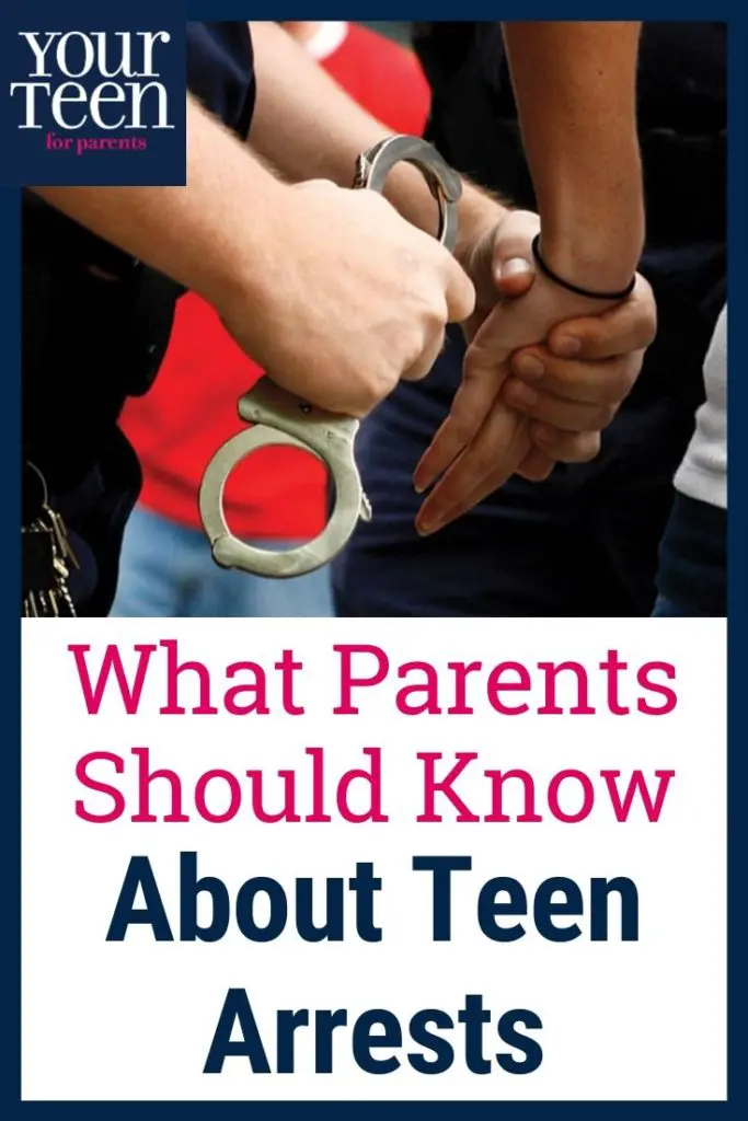 Teens and the Police: What to Do If Your Teen Is Arrested
