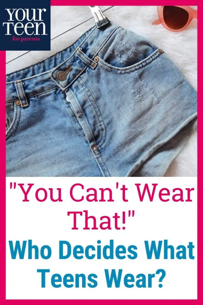“You Can’t Wear That!” Who Decides What Teens Should Wear?