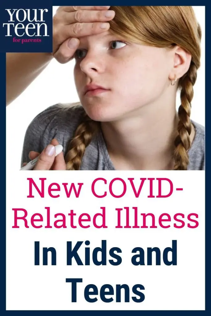 New COVID-Related Illness In Kids and Teens: What Parents Need to Know
