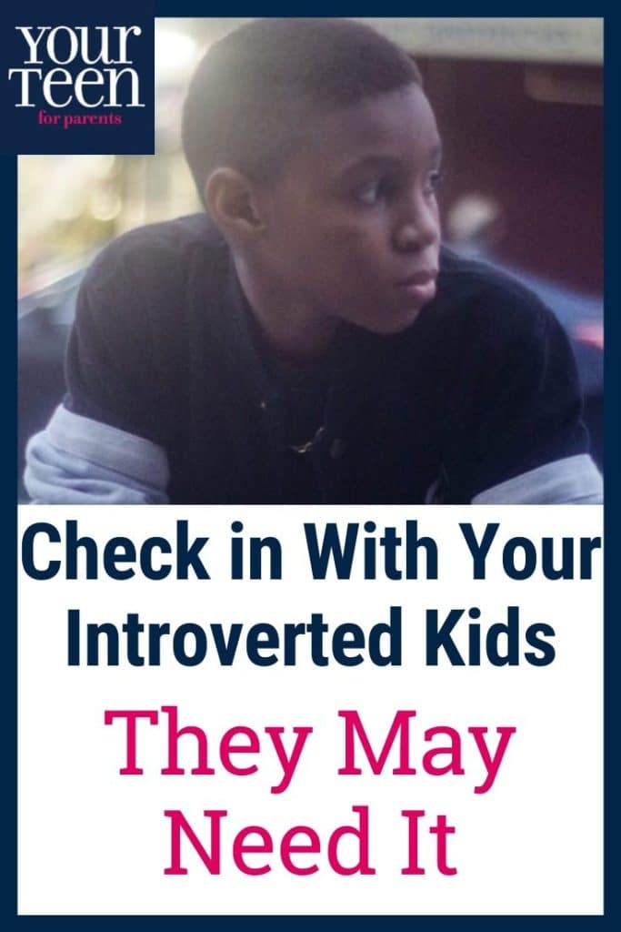 Check In with Your Introverted Teens: They May Need Your Help