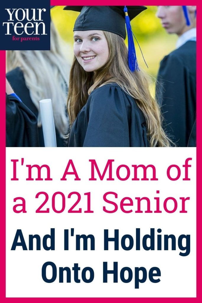 I’m the Mom of a 2021 Senior, and I’m Holding Onto Hope