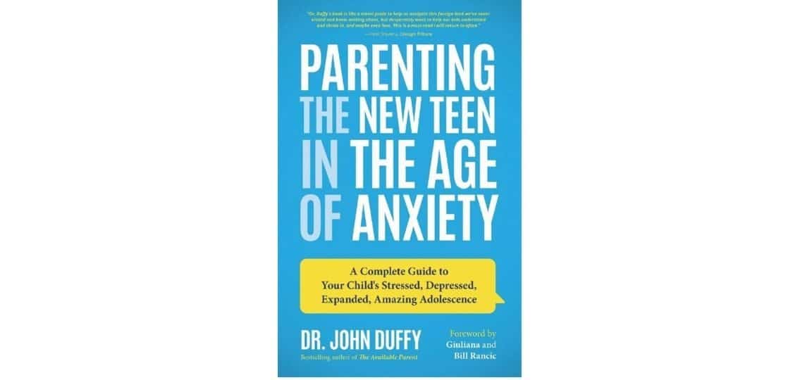 book cover Parenting the new teen in the age of anxiety by dr. john duffy