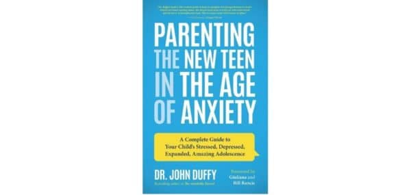 Book Review for Parents: Parenting the New Teen in the Age of Anxiety