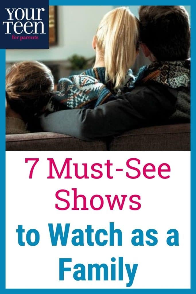 7 Must-See Shows to Binge Watch with Your Teenager