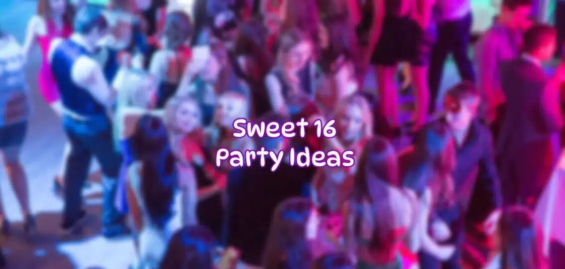 Sweet 16 Birthday Party Ideas