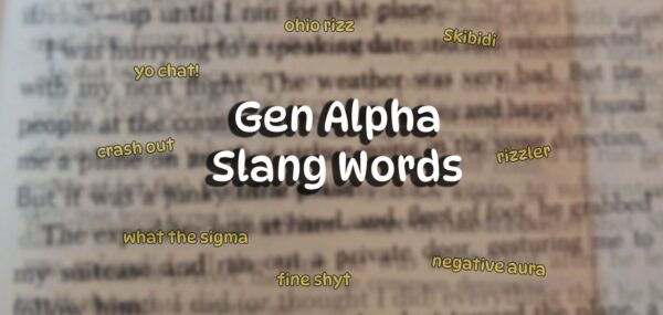 65 Gen Alpha Slang Words and Meanings
