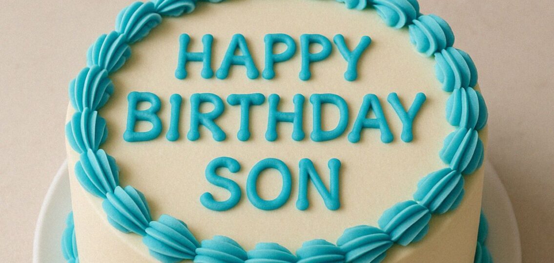 Best Birthday Wishes and Blessings for Son